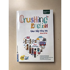 Sách - Crushing English - Giao Tiếp Tiếng Anh Không Hề Khó - Học Kèm App Online