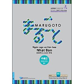 Ảnh bìa Marugoto - Ngôn Ngữ Và Văn Hóa Nhật Bản: Trung Cấp 2 - B1