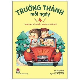 Trưởng Thành Mỗi Ngày - Tập 4: Cùng Đi Tới Ngày Mai Tươi Sáng