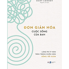 Sách Đơn Giản Hóa Cuộc Sống Của Bạn