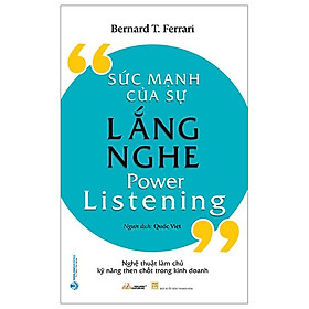 Sức Mạnh Của Sự Lắng Nghe - Power Listening