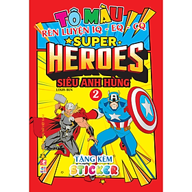 Hình ảnh Tô Màu Siêu Anh Hùng Super Heroes - Tập 2 - Rèn luyện IQ EQ CQ (Tặng kèm 18 stickers)