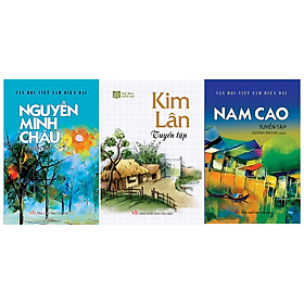 Combo Văn học Việt Nam - Tuyển tập tác giả nổi tiếng 1 (Nam Cao, Kim Lân, Nguyễn Minh Châu)