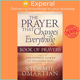 Sách - The Prayer That Changes Everything (R) Book of Prayers : The Hidden P by Stormie Omartian (US edition, paperback)