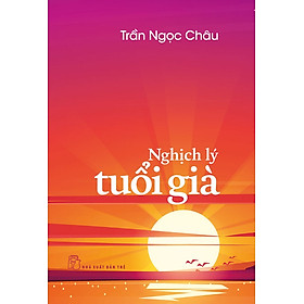 Sách Nghịch Lý Tuổi Già