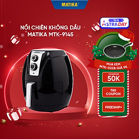 Mua Nồi Chiên Không Dầu MATIKA 4.5L 1400W MTK-9145  Hàng Chính Hãng