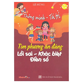 [Download Sách] Thông Minh - Tài Trí: Tìm phương án đúng lỗi sai - khác biệt điền số