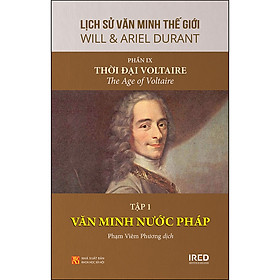 [Download Sách] Phần 9 : Thời Đại Voltaire - Tập 1: Văn Minh Nước Pháp - Bộ Sách: Lịch Sử Văn Minh Thế Giới