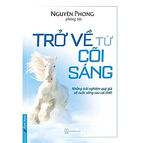 Trở Về Từ Cõi Sáng (Tái Bản 2022) - Bản Quyền