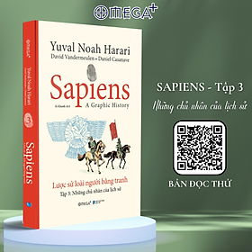 Sapiens: Lược Sử Loài Người Bằng Tranh Tập 3 - Những Chủ Nhân Của Lịch Sử - Omega Plus