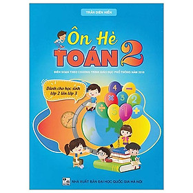 Ôn Hè Toán 2 (Biên Soạn Theo Chương Trình Giáo Dục Phổ Thông 2018)
