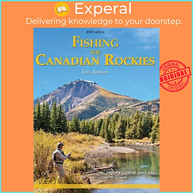 Sách - Fishing the Canadian Rockies - An Angler's Guide to e by Joey, B.A., M.A., M.Des. Ambrosi (UK edition, paperback)