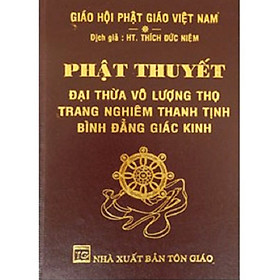 Download sách Phật Thuyết Đại Thừa Vô Lượng Thọ Trang Nghiêm Thanh Tịnh Bình Đẳng Giác Kinh (Bìa da)