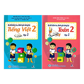 Combo Bộ Đề Kiểm Tra Năng Lực , Đánh Giá Năng Lực Tập 1: Tiếng Việt + Toán Lớp 2 (2 tập)