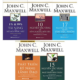 Bộ Sách Hay Nhất Của John C.Maxwell Về Phát Triển Toàn Diện Bản Thân (Gồm 5 Cuốn: 1% & 99% – Tài Năng & Mồ Hôi Nước Mắt + 10 Nguyên Tắc Vàng Để Sống Không Hối Tiếc + 17 Nguyên Tắc Vàng Trong Làm Việc Nhóm + 15 Nguyên Tắc Vàng Về Phát Triển Bản Thân + Phát Triển Kỹ Năng Lãnh Đạo) Tặng Cây Viết Sapphire