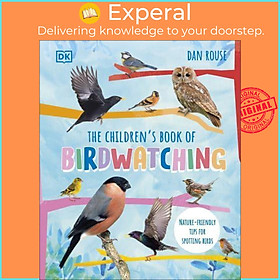 Sách - The Children's Book of Birdwatching by Dan Rouse (UK edition, Hardback)