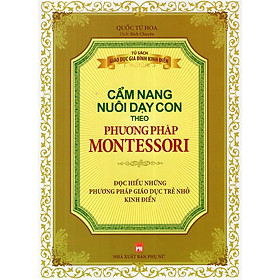 [Download Sách] Sách - Cẩm nang nuôi dạy con theo phương pháp Montessori