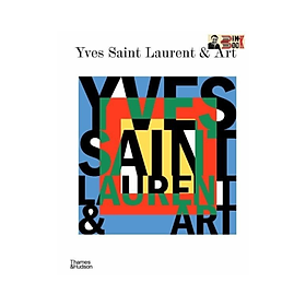 Hình ảnh sách (Bìa cứng) YV.E. S SAINT LA. R. ENT AND ART – Mouna Mekour, Stephan Janson và Madison Cox – Alphabooks – NXB Thames & Hudson