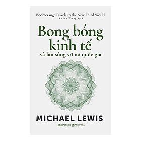 [Download Sách] Bong Bóng Kinh Tế Và Làn Sóng Vỡ Nợ Quốc Gia (Tặng Kèm Bookmark Tiki)