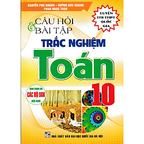 Hình ảnh Sách tham khảo- Câu Hỏi & Bài Tập Trắc Nghiệm Toán 10 (Biên Soạn Theo Chương Trình GDPT Mới)_HA