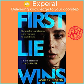 Sách - First Lie Wins - The deviously addictive MUST-READ debut thriller for 20 by Ashley Elston (UK edition, hardcover)