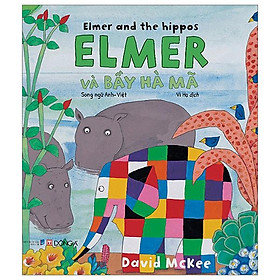 Elmer And The Hippos - Elmer Và Bầy Hà Mã - Song Ngữ Anh-Việt