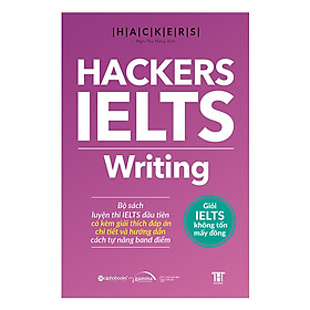 [Download Sách] Hackers Ielts: Writing - Giỏi IELTS Không Tốn Mấy Đồng (Tặng kèm Tickbook)