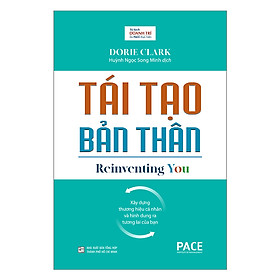 Hình ảnh Sách PACE Books - Tái tạo bản thân (Reinventing You) - Dorie Clark