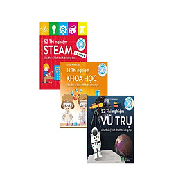 Combo 52 Thí Nghiệm Steam + Khoa Học + Vũ Trụ Siêu Thú Vị Kích Thích Trí Sáng Tạo (Bộ 3 Cuốn)