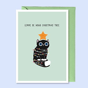 Thiệp Giáng Sinh K.I.S.S - Lemme Be Your Christmas Tree