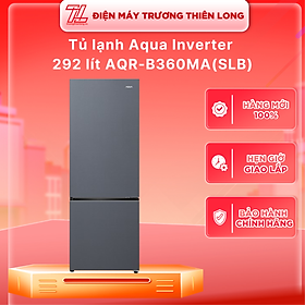 Tủ Lạnh Aqua Inverter 292 lít AQR-B360MA(SLB) - Hàng Chính Hãng - Giao Hàng TP HCM