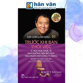 Dạy con làm giàu 10 - trước khi bạn thôi việc