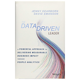 Hình ảnh sách The Data Driven Leader: A Powerful Approach To Delivering Measurable Business Impact Through People Analytics