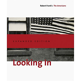 Nơi bán Looking In: Robert Franks The Americans  - Giá Từ -1đ