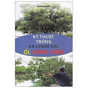 [Download Sách] Kỹ Thuật Trồng Và Chăm Sóc Ổi, Hồng Xiêm