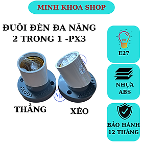 Mua Đui đèn  Đuôi Đèn đa năng Px3 PIPO E27  thẳng được  xéo được