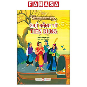 Sách - Kho Tàng Truyện Cổ Tích Việt Nam - Chử Đồng Tử-Tiên Dung (Tái Bản 2026)