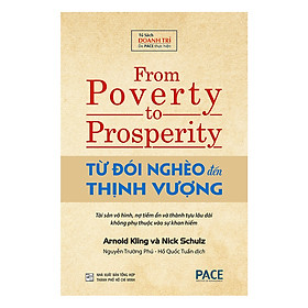 Hình ảnh Từ Đói Nghèo Đến Thịnh Vượng (From Poverty to Prosperity) - Arnold Kling, Nick Schulz - PACE Books