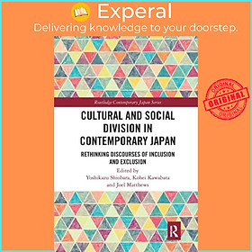 Sách - Cultural and Social Division in Contemporary Japan - Rethinking Discour by Kohei Kawabata (UK edition, paperback)