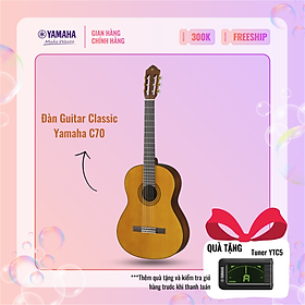 Mua Đàn Guitar Classic YAMAHA C70 - Mặt đàn gỗ vân sam  mặt sườn và lưng đàn từ Tonewood   bảo hành chính hãng 12 tháng