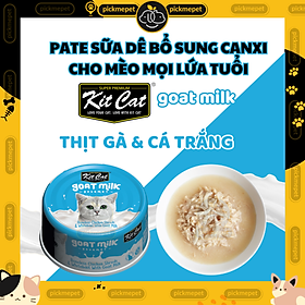 Pate Kit Cat - Pate KitCat Sữa Dê Bổ Sung Canxi Cho Mèo Mọi Lứa Tuổi (Lon 85g) - Gà & Cá trắng