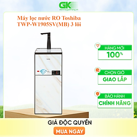 Mua Máy lọc nước Toshiba TWP-W1905SV(MB)-Hàng chính hãng