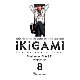 Ikigami - Tuyển Tập Những Câu Chuyện Lay Động Lòng Người Tập 8 
