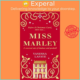 Sách - Miss Marley - A Christmas Ghost Story - a Prequel to a Christmas Carol by Vanessa Lafaye (UK edition, hardcover)