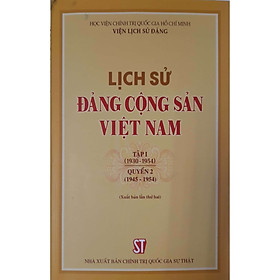 Lịch Sử Đảng Cộng Sản Việt Nam Tập 1(1930-1954) Quyển 2 (1930-1954) (Xuất bản lần thứ hai)