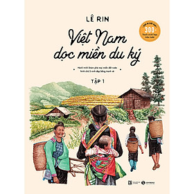 Việt Nam Dọc Miền Du Ký - Tập 1 (Bản Đặc Biệt)