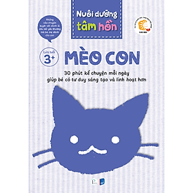 Sách Ehon Nuôi dưỡng tâm hồn cho bé 3 tuổi - Bộ Mèo Con - Shichida - Giáo dục kỹ năng sống cho bé (Bộ 6 tập)