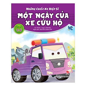 Những Chiếc Xe Hiệp Sĩ: Một Ngày Của Xe Cứu Hộ (Tái Bản 2019)