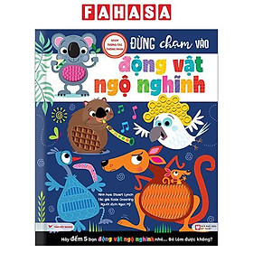 Sách Tương Tác Thông Minh - Đừng Chạm Vào Động Vật Ngộ Nghĩnh