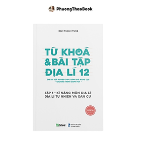 Sách - Từ khóa và Bài tập Địa lí 12 Tập 1: Kĩ năng môn Địa lí, Địa lí Tự nhiên và Dân cư